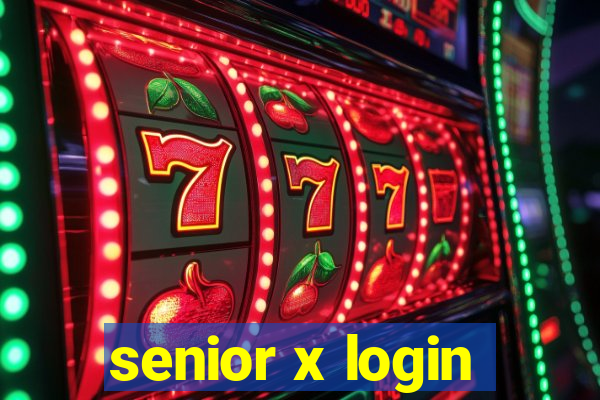 senior x login